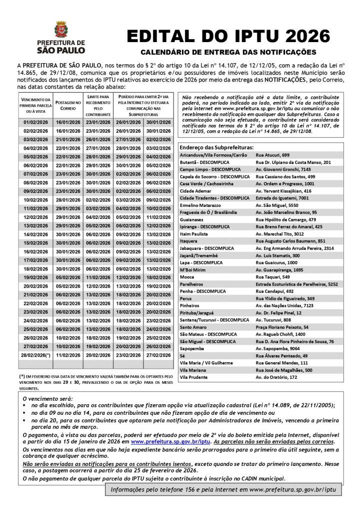 Imagem do Edital do IPTU 2026 da Prefeitura de São Paulo, com o calendário de entrega das notificações e datas de vencimento da primeira parcela ou cota única em fevereiro de 2026. O quadro apresenta datas de postagem no correio, prazo de recebimento pelo contribuinte, período para emissão da segunda via pela internet e endereços das subprefeituras para retirada das notificações, além de orientações oficiais sobre pagamento, parcelamento e atendimento ao contribuinte.